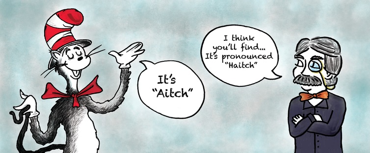 Haitch or aitch? How a humble letter was held hostage by historical ...